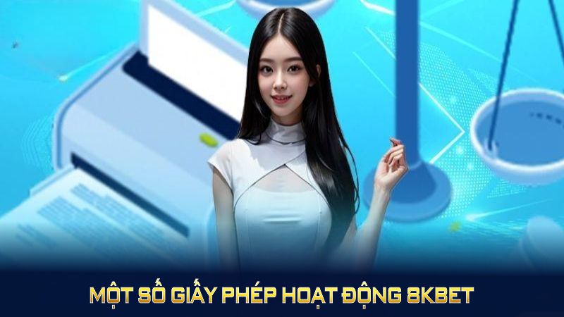 Những giấy phép hoạt động 8KBET sỡ hữu 